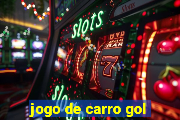 jogo de carro gol
